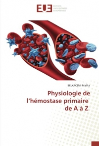 Physiologie de l’hémostase primaire de A à Z