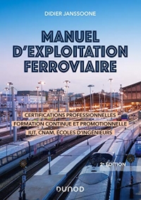 Manuel d'exploitation ferroviaire - 2e éd. - Certifications professionnelles, formation continue et: Certifications professionnelles - Formation continue IUT - Écoles d'ingénieurs