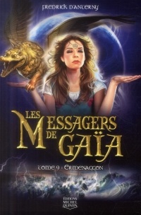 Les Messagers de Gaïa - tome 9 Ermenaggon (09)