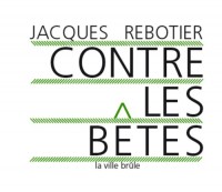 Contre les bêtes