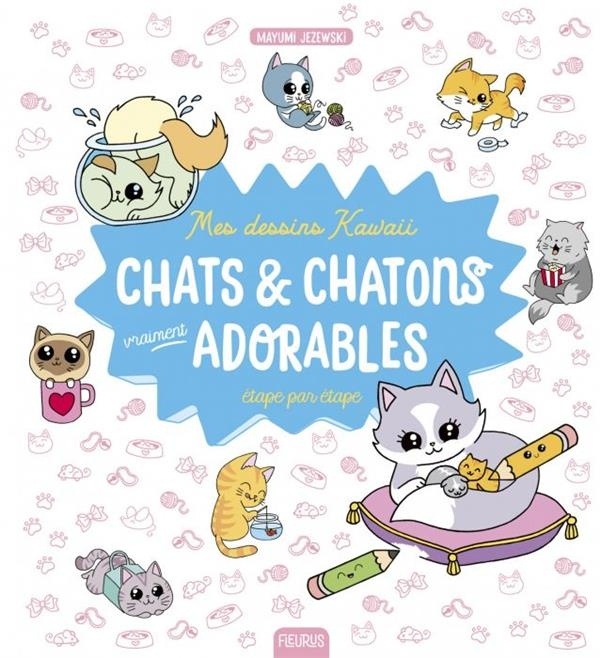 Chats & chatons vraiment adorables étape par étape