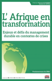 LES TRANSFORMATIONS MANAGERIALES DURABLES EN AFRIQUE: ENJEUX ET DEFIS EN CONTEXTES DE CRISES