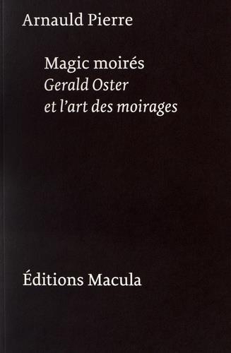 Magic moires - art et science du moire selon gerald oster