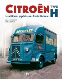 LE CITROEN TYPE H - Les utilitaires populaires des Trente Glorieuses