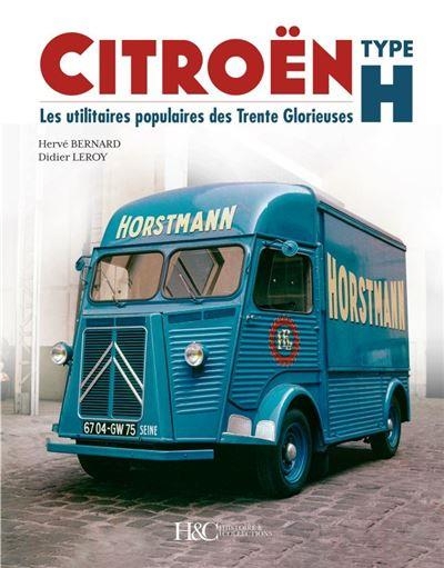 LE CITROEN TYPE H - Les utilitaires populaires des Trente Glorieuses