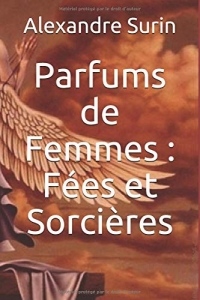Parfums de Femmes : Fées et Sorcières