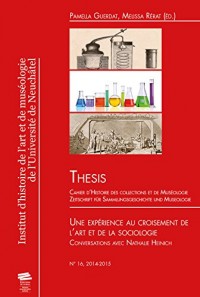 Thesis, N  16/2014-2015. une Expérience au Croisement de l'Art et de  la Sociologie. Conversations a