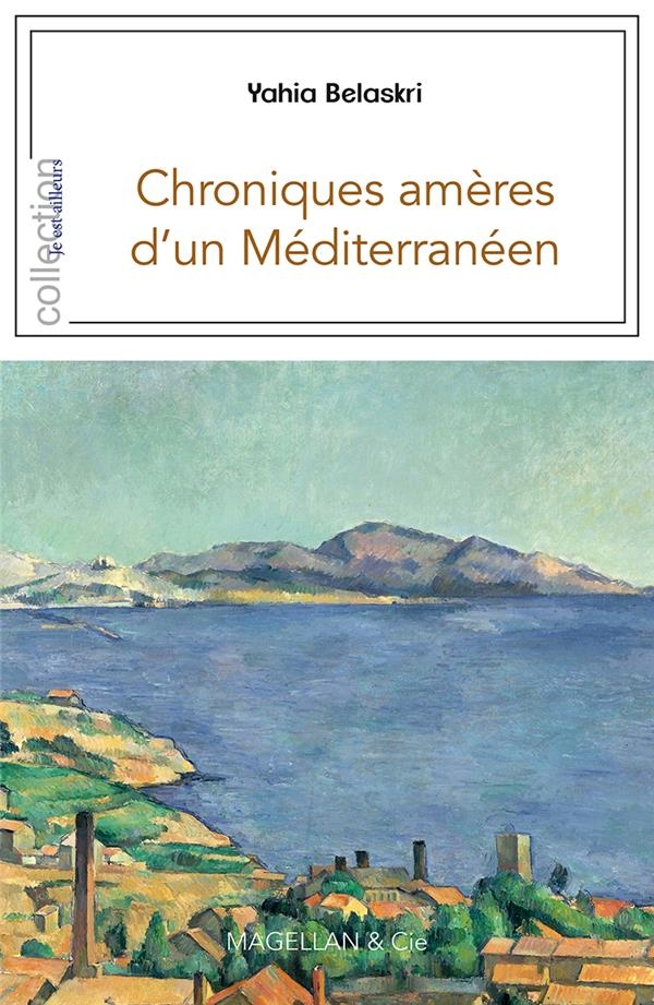 Chroniques ameres d'un mediterraneen