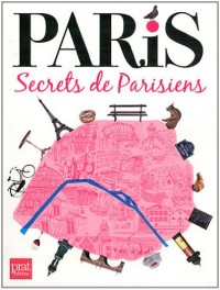 Paris, secrets de parisiens