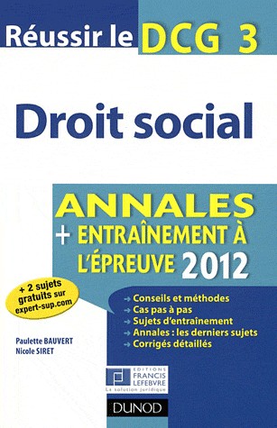 Réussir le DCG 3 - Droit social 2012 - 3e édition - Annales + Entraînement à l'épreuve 2012