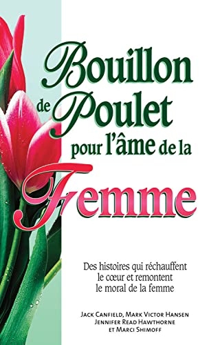 Bouillon de poulet pour l'âme de la Femme