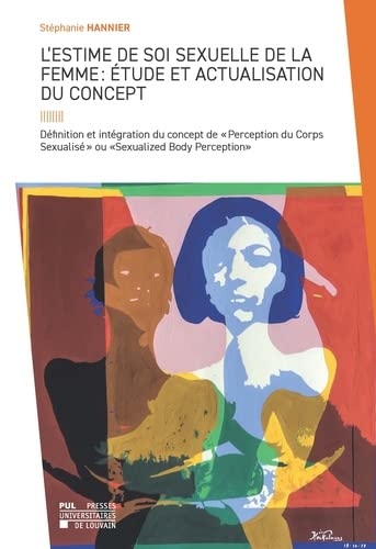 L'estime de soi sexuelle de la femme : étude et actualisation du concept: Définition et intégration du concept de « Perception du Corps Sexualisé » ou « Sexualized Body Perception »