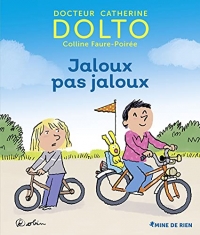 Jaloux pas jaloux · Docteur Catherine Dolto · de 2 à 7 ans