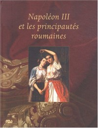 Napoléon III et les principautés roumaines