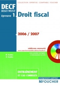 Droit fiscal épreuve n° 1 DECF DESCF/MSTCF : Entraînement et cas corrigés (1Cédérom)