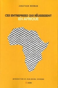 Ces entreprises qui réussissent en Afrique