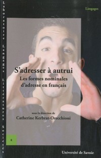 S'adresser à autrui : Les formes nominales d'adresse en français