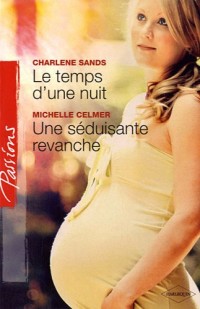 Le temps d'une nuit - Une séduisante revanche