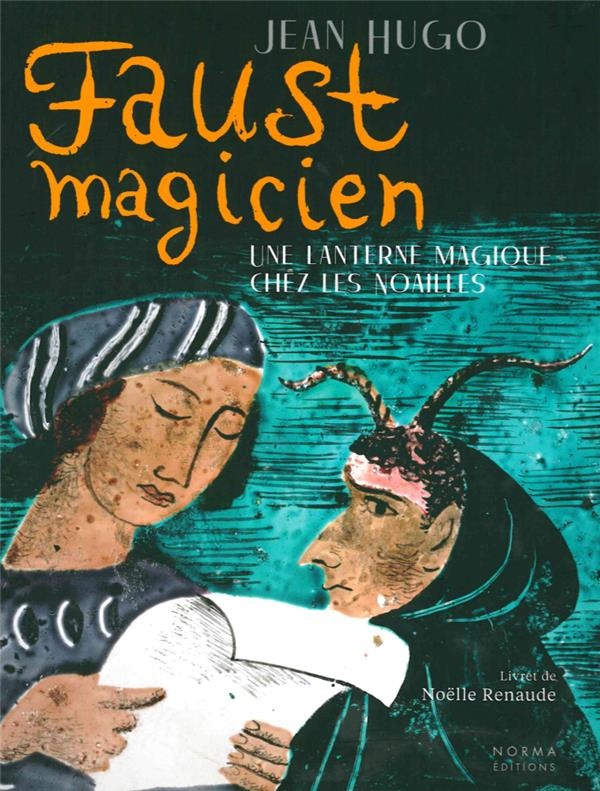 Faust magicien - Jean Hugo : Une lanterne magique chez les Noailles