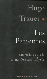 Les Patientes : Carnets secrets d'un psychanalyste