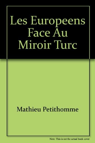 Les Européens Face au Miroir Turc