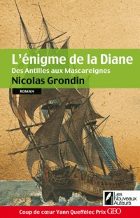 L'énigme de la Diane, des Antilles aux Mascareignes (2)