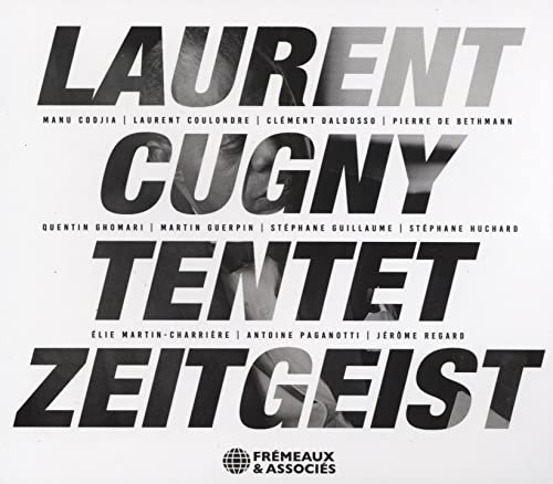 ZEITGEIST - LAURENT CUGNY TENTET