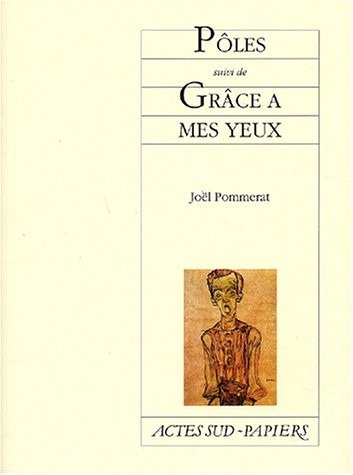 Pôles suivi de Grâce a mes yeux