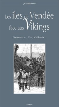 Les Iles de Vendée Face aux Vikings