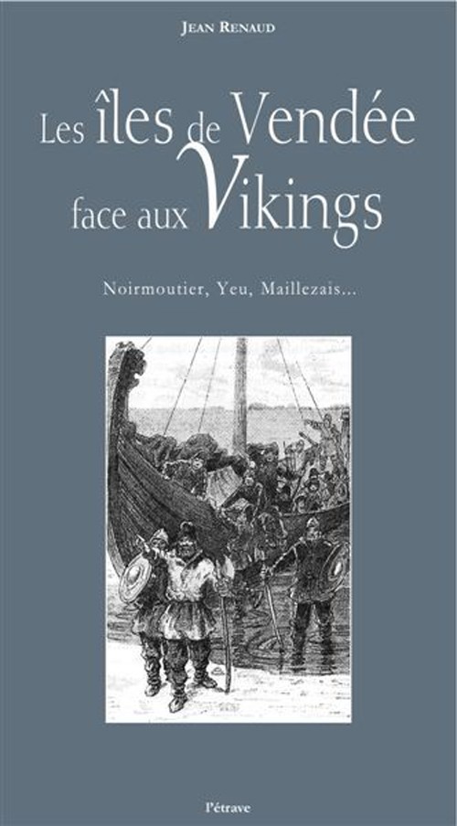Les Iles de Vendée Face aux Vikings
