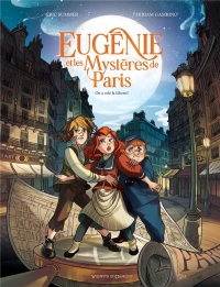 Eugénie et les mystères de Paris - Tome 01: On a volé la liberté