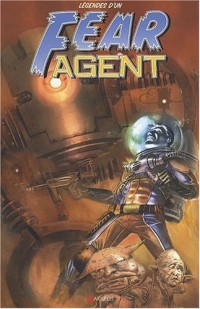Fear Agent, Hors Serie - Légendes d'un