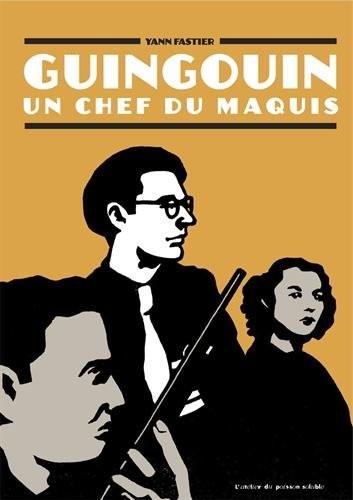 Guingouin : Un chef du maquis