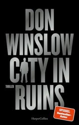 City in Ruins: Thriller | Das dritte Buch der Saga von SPIEGEL-Bestsellerautor Don Winslow