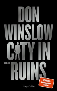 City in Ruins: Thriller | Das dritte Buch der Saga von SPIEGEL-Bestsellerautor Don Winslow