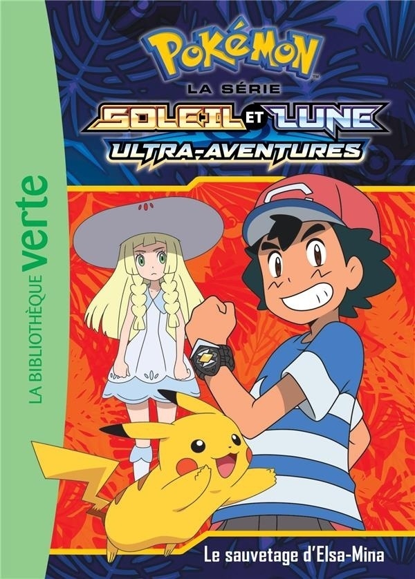 Pokémon Soleil et Lune 13 - Le sauvetage d'Elsa-Mina