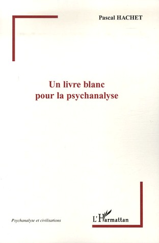 Un livre blanc pour la psychanalyse