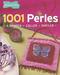1001 perles à broder, coller, enfiler