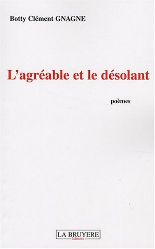 L'agréable et le désolant