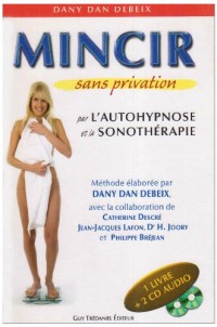 Mincir sans privation par l'autohypnose et la sonothérapie (2CD audio)