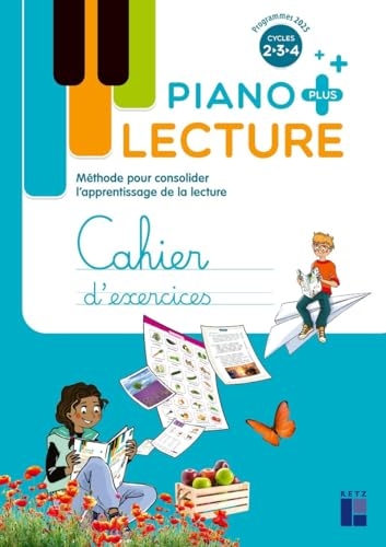 Lecture Piano + - Cahier d'exercices - Remédiation CE-CM, ULIS, SEGPA, RASED, UPE2A: Méthode pour consolider l'apprentissage de la lecture