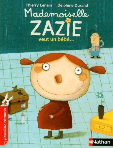 Mademoiselle Zazie veut un bébé - Roman Vivre Ensemble - De 7 à 11 ans