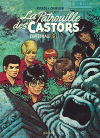 La patrouille des castors - L'Intégrale - tome 6 - La patrouille des Castors 6 (intégrale) 1978-1983