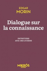Dialogue sur la connaissance - Entretiens avec des lycéens [Poche]