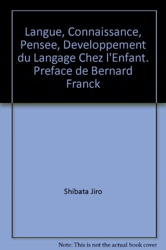 Langue, connaissance, pensée: Développement du langage chez l'enfant