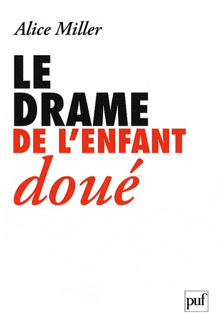 Le drame de l'enfant doué : A la recherche du vrai Soi