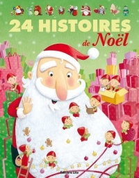 J'aime les Histoires : 24 Histoires de Noël - De 3 à 7 ans