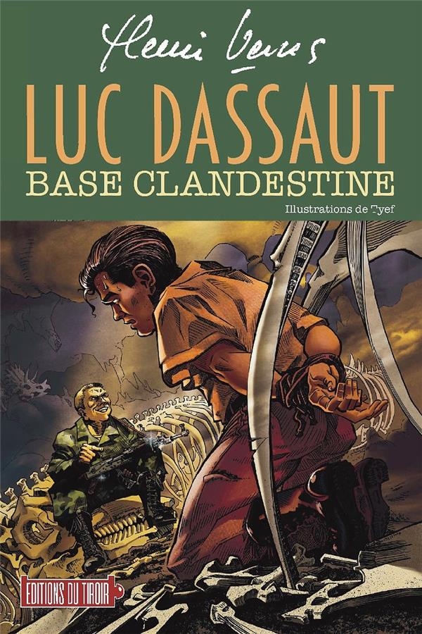 Luc Dassaut - Base clandestine