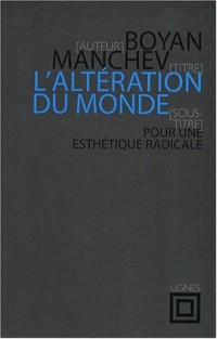 L'altération du monde : Pour une esthétique radicale