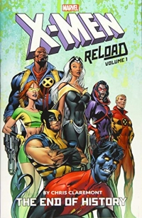 X-Men: Reload By Chris Claremont Vol. 1: The End of History